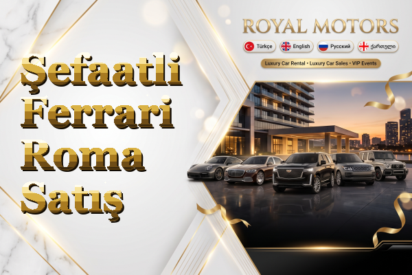 Şefaatli Ferrari Roma Satış