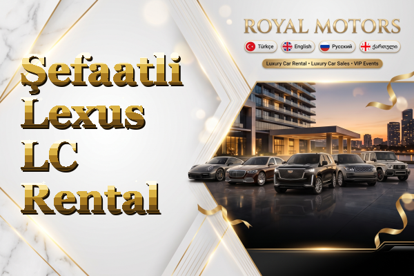Şefaatli Lexus LC Rental