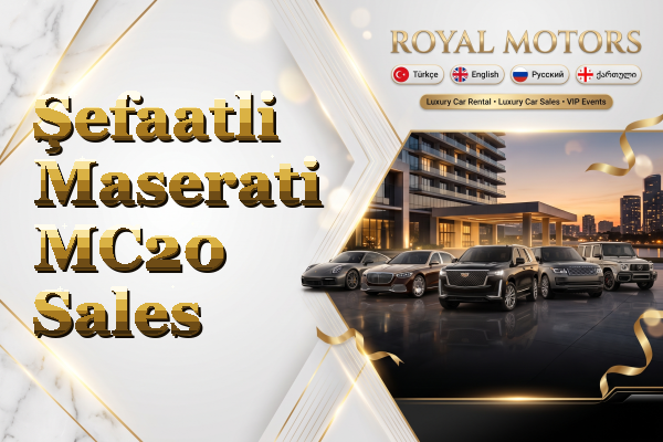Şefaatli Maserati MC20 Sales