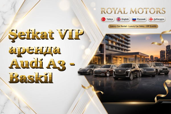 Şefkat VIP аренда Audi A3 - Baskil