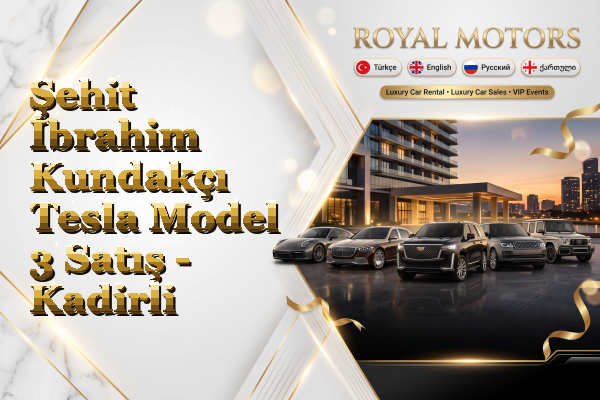 Şehit İbrahim Kundakçı Tesla Model 3 Satış - Kadirli