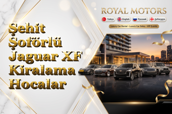 Şehit Şoförlü Jaguar XF Kiralama - Hocalar