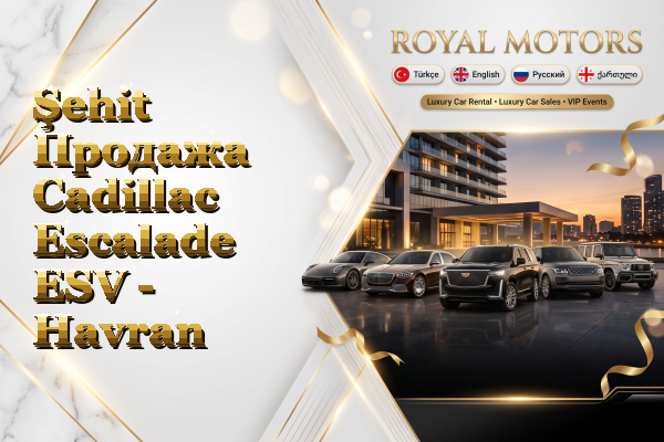 Şehit Продажа Cadillac Escalade ESV - Havran