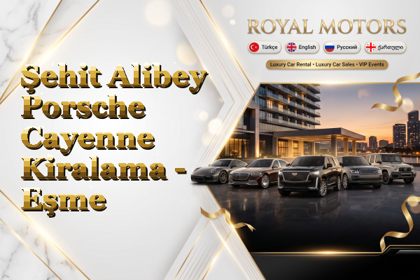 Şehit Alibey Porsche Cayenne Kiralama - Eşme