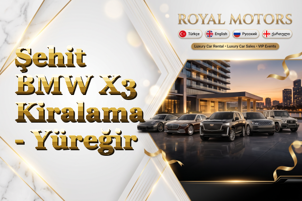 Şehit BMW X3 Kiralama - Yüreğir
