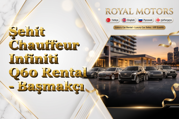 Şehit Chauffeur Infiniti Q60 Rental - Başmakçı