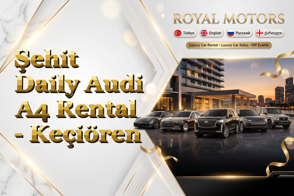 Şehit Daily Audi A4 Rental - Keçiören