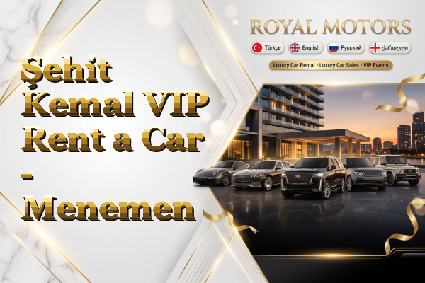 Şehit Kemal VIP Rent a Car - Menemen