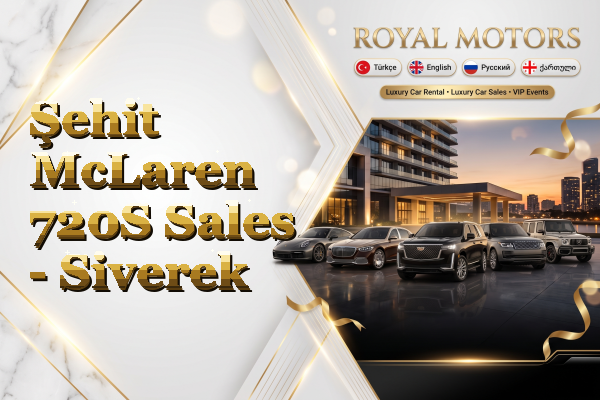 Şehit McLaren 720S Sales - Siverek