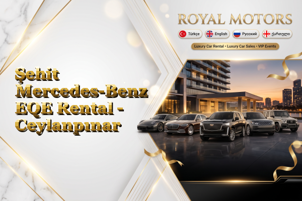 Şehit Mercedes-Benz EQE Rental - Ceylanpınar