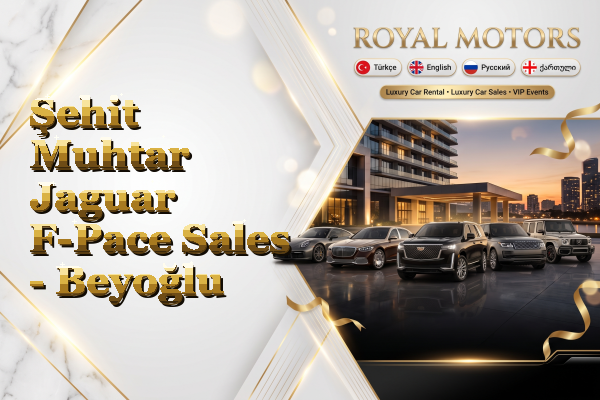 Şehit Muhtar Jaguar F-Pace Sales - Beyoğlu
