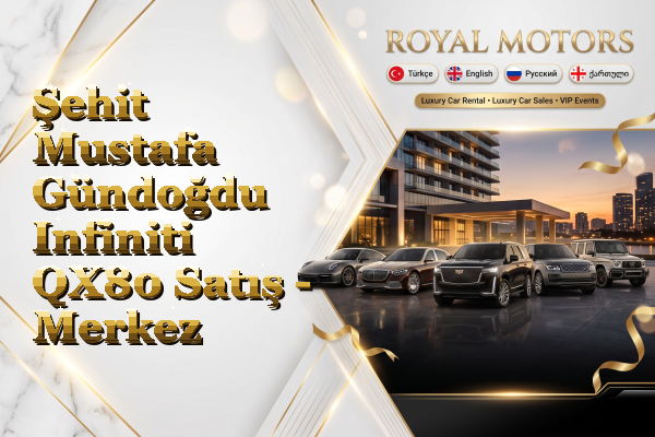 Şehit Mustafa Gündoğdu Infiniti QX80 Satış - Merkez