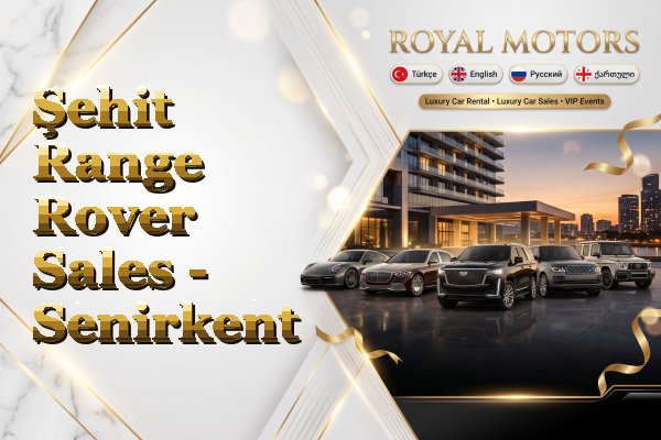 Şehit Range Rover Sales - Senirkent