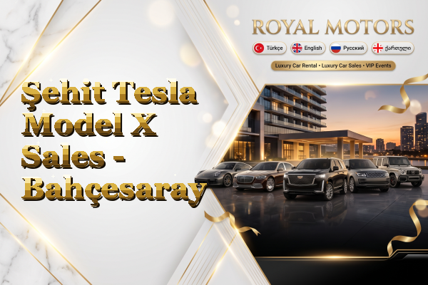 Şehit Tesla Model X Sales - Bahçesaray