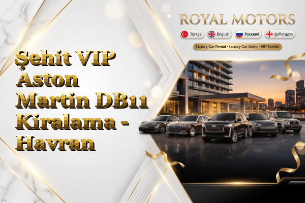 Şehit VIP Aston Martin DB11 Kiralama - Havran