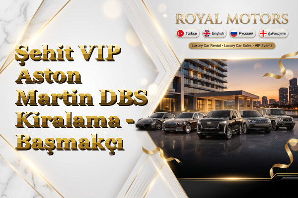 Şehit VIP Aston Martin DBS Kiralama - Başmakçı