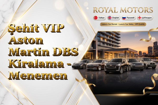 Şehit VIP Aston Martin DBS Kiralama - Menemen