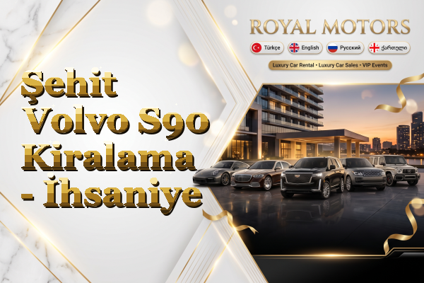 Şehit Volvo S90 Kiralama - İhsaniye