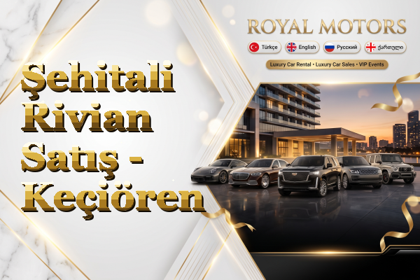 Şehitali Rivian Satış - Keçiören