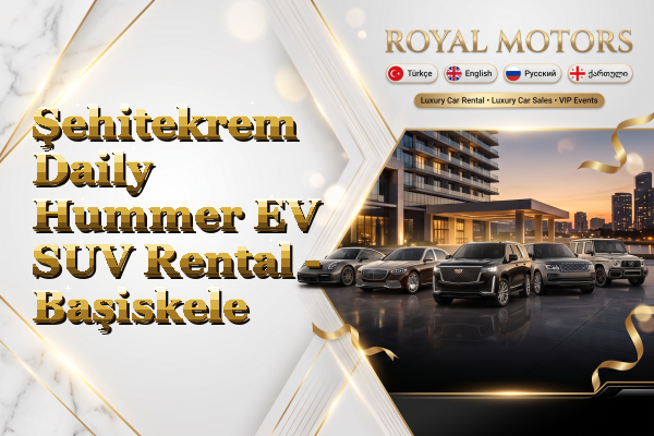 Şehitekrem Daily Hummer EV SUV Rental - Başiskele
