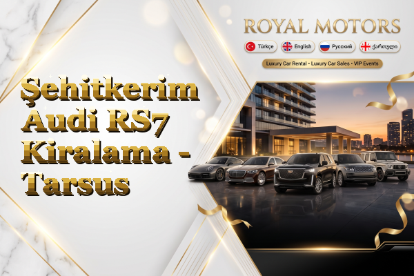 Şehitkerim Audi RS7 Kiralama - Tarsus