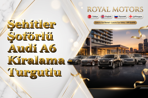 Şehitler Şoförlü Audi A6 Kiralama - Turgutlu