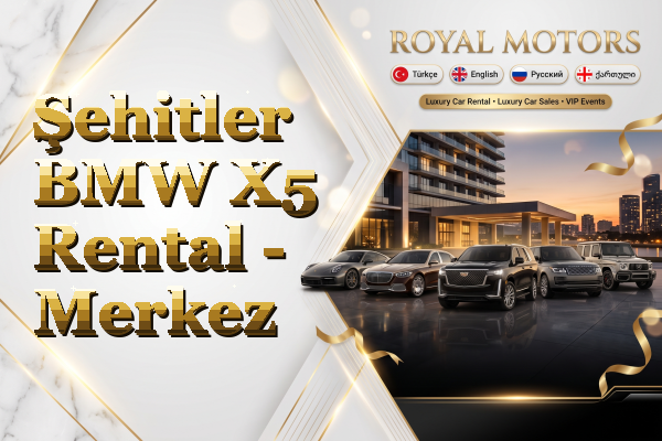 Şehitler BMW X5 Rental - Merkez