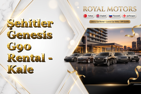 Şehitler Genesis G90 Rental - Kale