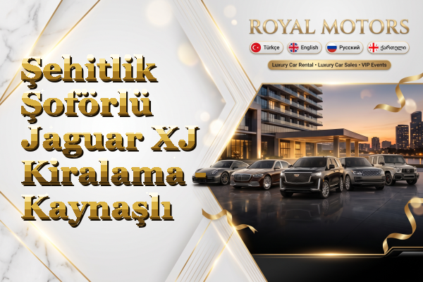Şehitlik Şoförlü Jaguar XJ Kiralama - Kaynaşlı