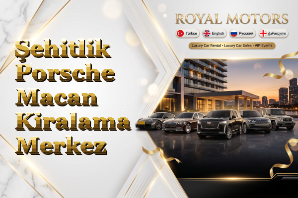 Şehitlik Porsche Macan Kiralama - Merkez