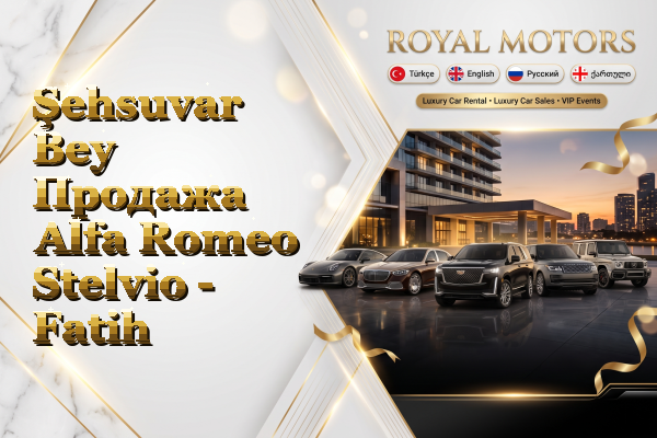 Şehsuvar Bey Продажа Alfa Romeo Stelvio - Fatih