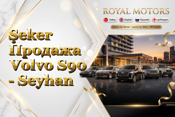 Şeker Продажа Volvo S90 - Seyhan