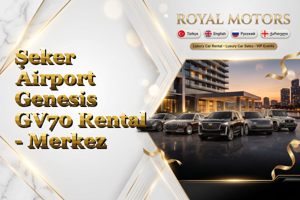 Şeker Airport Genesis GV70 Rental - Merkez
