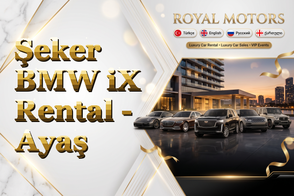 Şeker BMW iX Rental - Ayaş