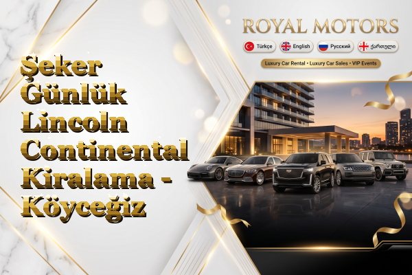 Şeker Günlük Lincoln Continental Kiralama - Köyceğiz