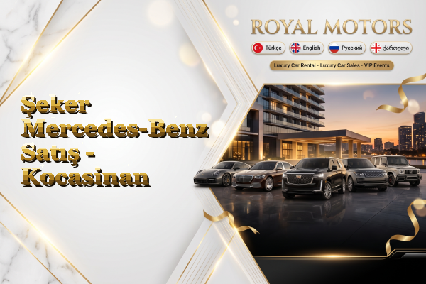 Şeker Mercedes-Benz Satış - Kocasinan