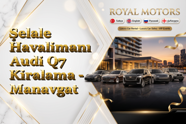 Şelale Havalimanı Audi Q7 Kiralama - Manavgat