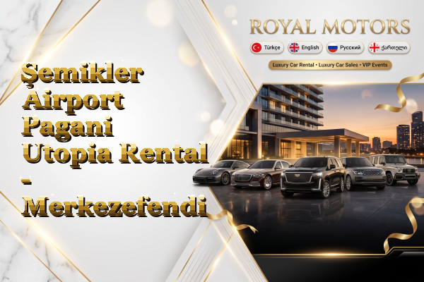 Şemikler Airport Pagani Utopia Rental - Merkezefendi