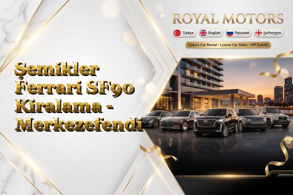 Şemikler Ferrari SF90 Kiralama - Merkezefendi