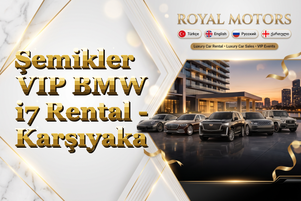 Şemikler VIP BMW i7 Rental - Karşıyaka