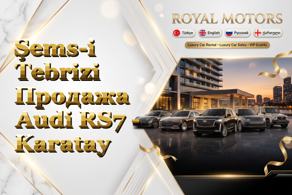 Şems-i Tebrizi Продажа Audi RS7 - Karatay