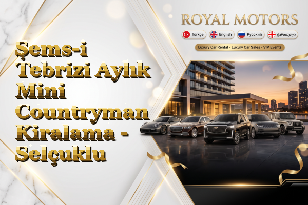 Şems-i Tebrizi Aylık Mini Countryman Kiralama - Selçuklu