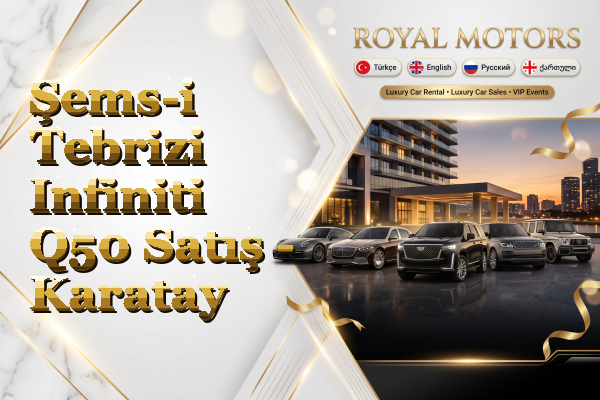 Şems-i Tebrizi Infiniti Q50 Satış - Karatay