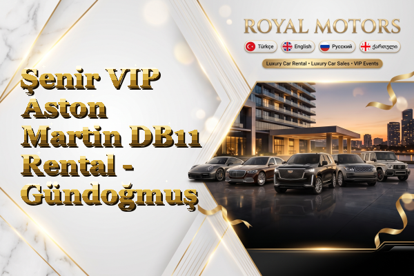Şenir VIP Aston Martin DB11 Rental - Gündoğmuş