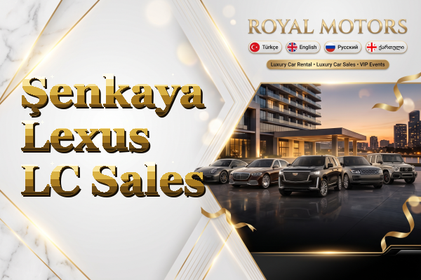 Şenkaya Lexus LC Sales