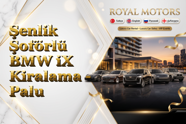 Şenlik Şoförlü BMW iX Kiralama - Palu