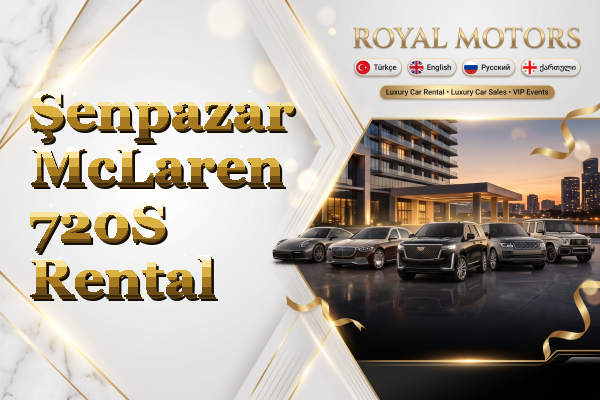 Şenpazar McLaren 720S Rental