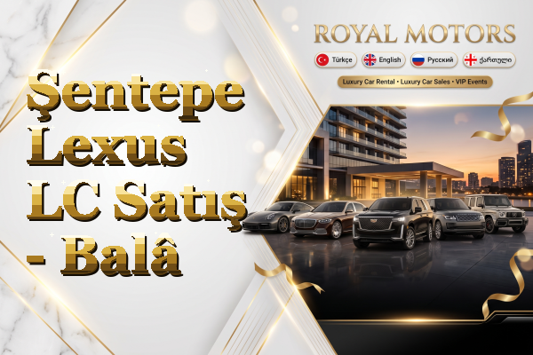 Şentepe Lexus LC Satış - Balâ