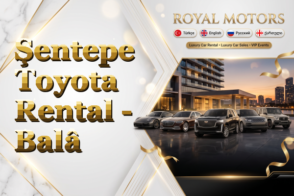 Şentepe Toyota Rental - Balâ