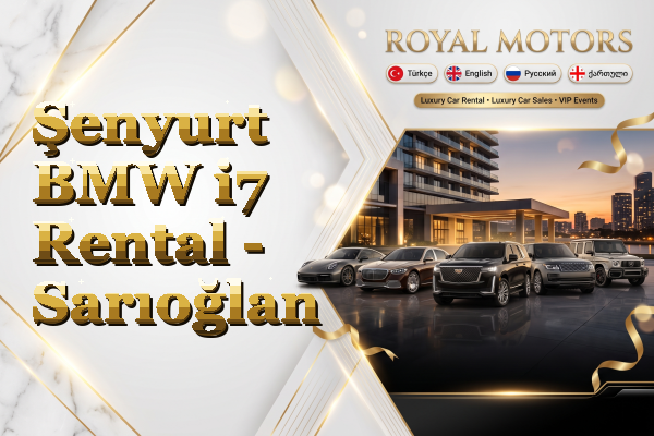 Şenyurt BMW i7 Rental - Sarıoğlan